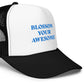 Blossom Your Awesome Trucker Hat