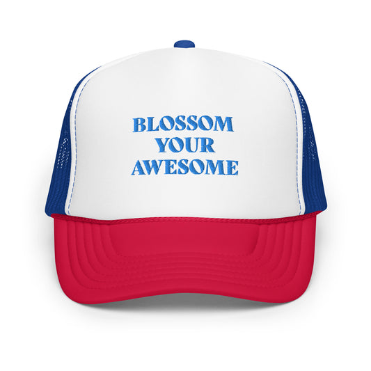 Blossom Your Awesome Trucker Hat